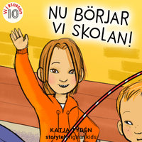 Del 10, Nu börjar vi skolan - Vi i klassen - Katja Tydén