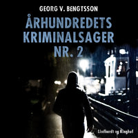 Århundredets kriminalsager nr. 2 - Georg V. Bengtsson