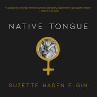 Native Tongue - Suzette Haden Elgin