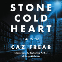 Stone Cold Heart: A Novel - Caz Frear