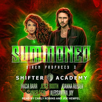 Summoned: Siren Prophecy 3 - Tricia Barr, Jesse Booth, Alessandra Jay, Angel Leya, Joanna Reeder