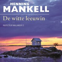 De witte leeuwin - Henning Mankell