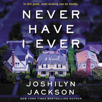 Never Have I Ever: A Novel - Joshilyn Jackson