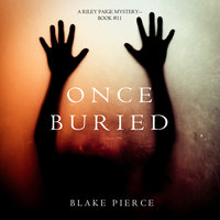 Once Buried - Blake Pierce