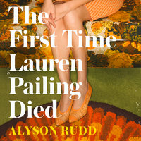 The First Time Lauren Pailing Died - Alyson Rudd