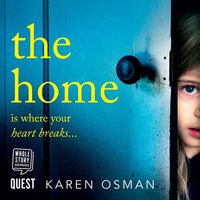 The Home: The latest devastating psychological thriller from the author of the bestselling The Good Mother - Karen Osman