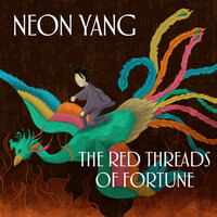The Red Threads of Fortune - Neon Yang