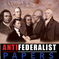Anti Federalist Papers - Patrick Henry