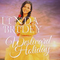 Mail Order Bride: Westward Holiday: Historical Frontier Cowboy Romance - Linda Bridey