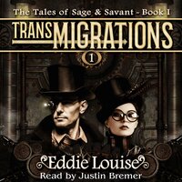 TransMIGRATIONS: (Book I of The Tales of Sage & Savant) - Eddie Louise