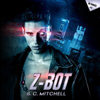 Z-Bot: Xi Force #1 - S. C. Mitchell
