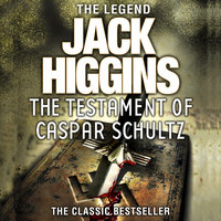 The Testament of Caspar Schultz - Jack Higgins
