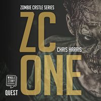 ZC One: Zombie Castle Series Book 1 - Chris Harris