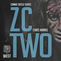 ZC Two: Zombie Castle Series Book 2 - Chris Harris