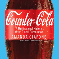 Counter-Cola: A Multinational History of the Global Corporation - Amanda Ciafone