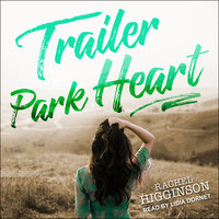 Trailer Park Heart - Rachel Higginson