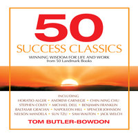 50 Success Classics: Timeless Wisdom from 50 Great Books of Inner Discovery  Enlightenment & Purpose - Tom Butler-Bowdon