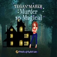 Murder So Magical - Tegan Maher
