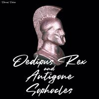 Oedipus Rex & Antigone - Sophocles