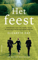 Het feest: Ontluisterende roman over jaloezie, verraad en hypocrisie in het hart van de Britse upper class - Elizabeth Day