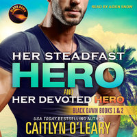 Her Steadfast HERO & Her Devoted HERO - Caitlyn O'Leary