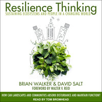 Resilience Thinking: Sustaining Ecosystems and People in a Changing World - David Salt, Brian Walker
