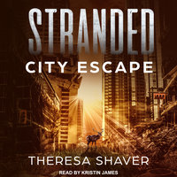 Stranded: City Escape - Theresa Shaver