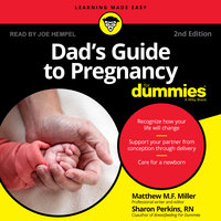 Dad's Guide To Pregnancy For Dummies - Mathew Miller, Sharon Perkins, RN
