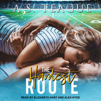 The Hardest Route - A.S. Teague