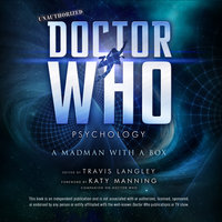 Doctor Who Psychology: A Madman with a Box - 
