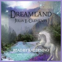 Dreamland - Julia E. Clements