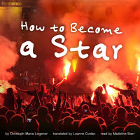 How to Become a Star - Christoph-Maria Liegener