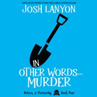 In Other Words...Murder: Holmes & Moriarity 4 - Josh Lanyon
