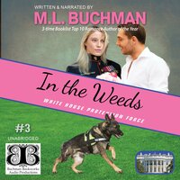 In the Weeds - M.L. Buchman, M. L. Buchman
