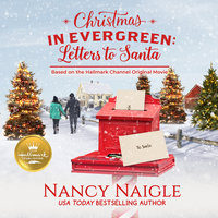 Christmas in Evergreen: Letters to Santa - Nancy Naigle, Hallmark Publishing