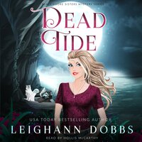 Dead Tide: Blackmoore Sisters Cozy Mysteries Book 3 - Leighann Dobbs