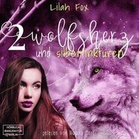 Wolfsherz und Silbertinkturen - Lilah Fox