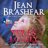 Texas Lonely: Book 2 of the Morning Star Series - The Gallaghers of Morning Star - Jean Brashear