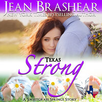 Texas Strong: Sweetgrass Springs Book 9 - Jean Brashear