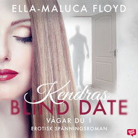 Kendras Blind Date - Ella-Maluca Floyd