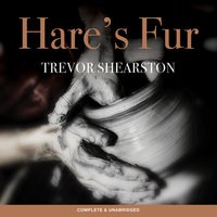 Hare's Fur - Trevor Shearston