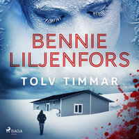 Tolv timmar - Bennie Liljenfors
