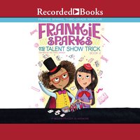 Frankie Sparks and the Talent Show Trick - Megan Frazer Blakemore