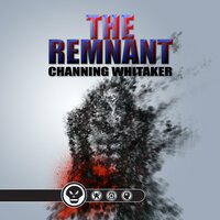 The Remnant - Channing Whitaker