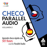 Checo Parallel Audio – Aprende checo rápido con 501 frases usando Parallel Audio - Volumen 2 - Lingo Jump