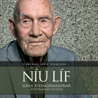 Níu líf – Gísla Steingrímssonar ævintýramanns úr Eyjum - Sigmundur Ernir Rúnarsson