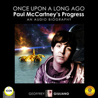 Once Upon a Long Ago: Paul McCartney’s Progress - Geoffrey Giuliano
