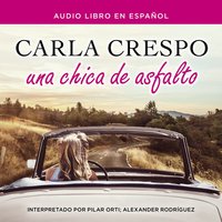 Una chica de asfalto - Carla Crespo