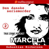 Den danske seriemorder episode 2 - Marcela - Sebastian Richelsen