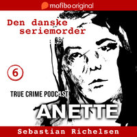 Den danske seriemorder episode 6 - Anette - Sebastian Richelsen